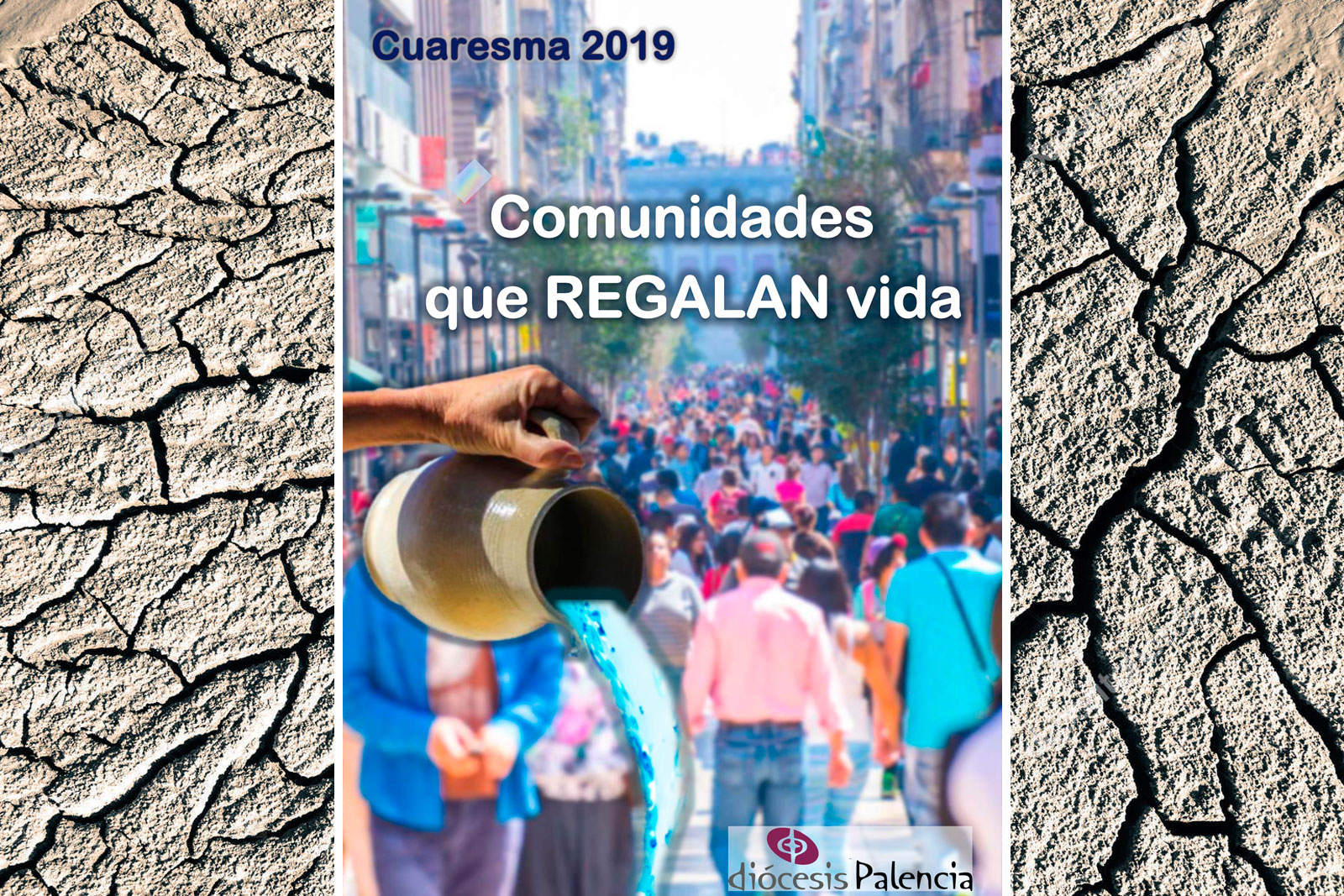 Cuaresma 2019: Comunidades que REGALAN Vida