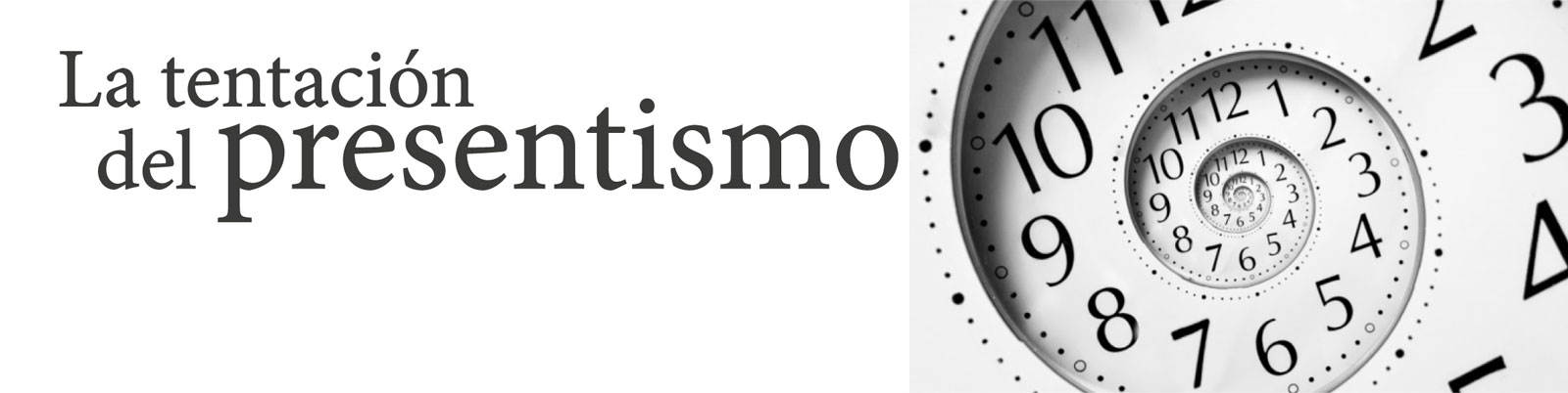 Cuaresma 2020: la tentación del presentismo