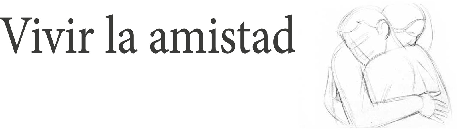 Cuaresma 2020: vivir la amistad