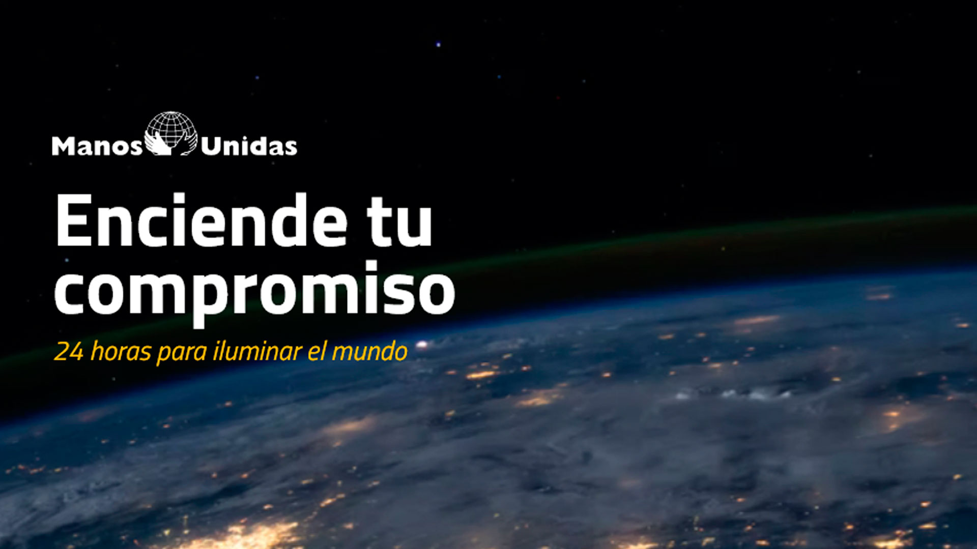 “Enciende tu compromiso” - “24 horas” de Manos Unidas