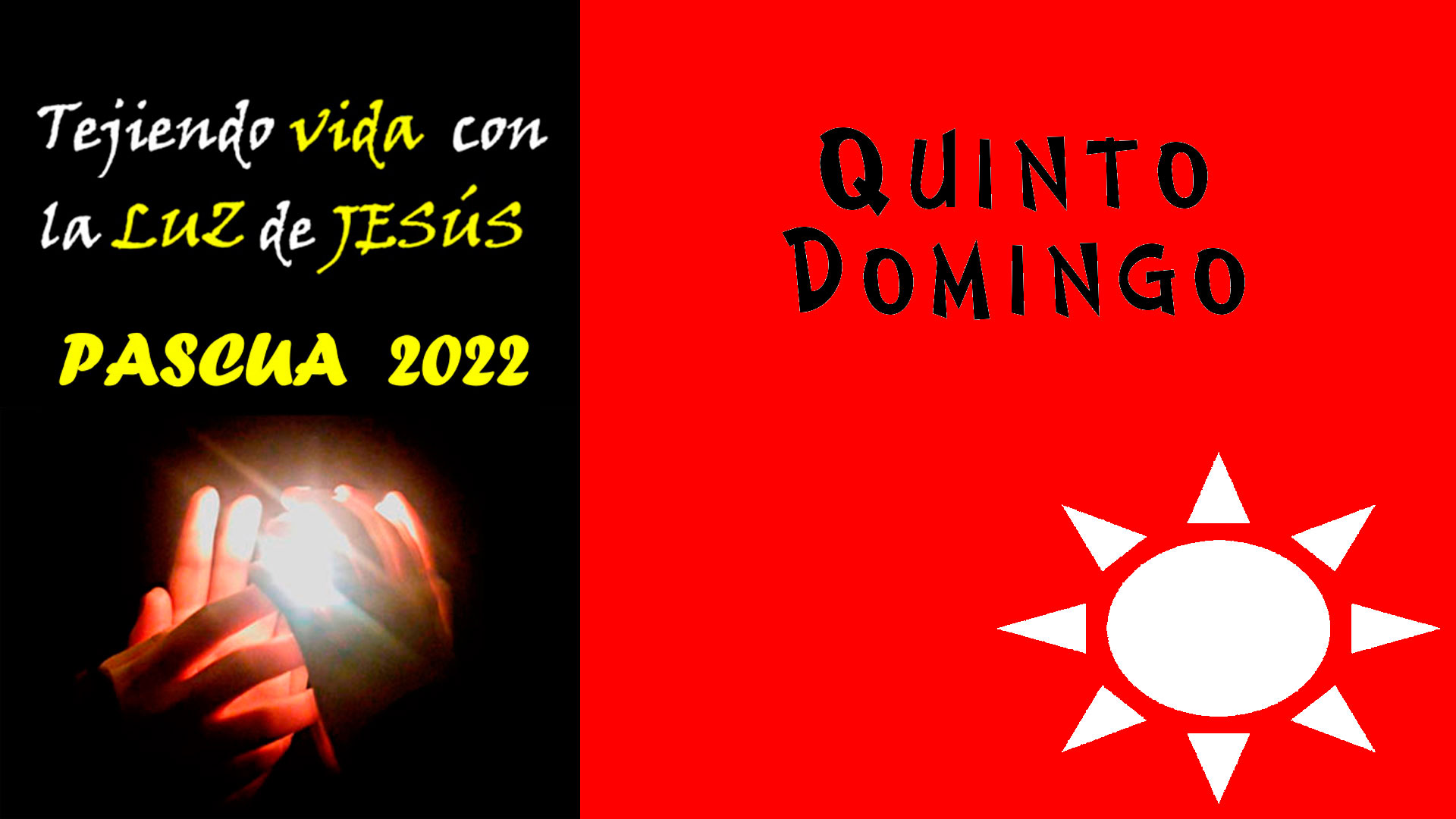 “Tejiendo vida con la Luz de Jesús Resucitado” – V Domingo de Pascua 