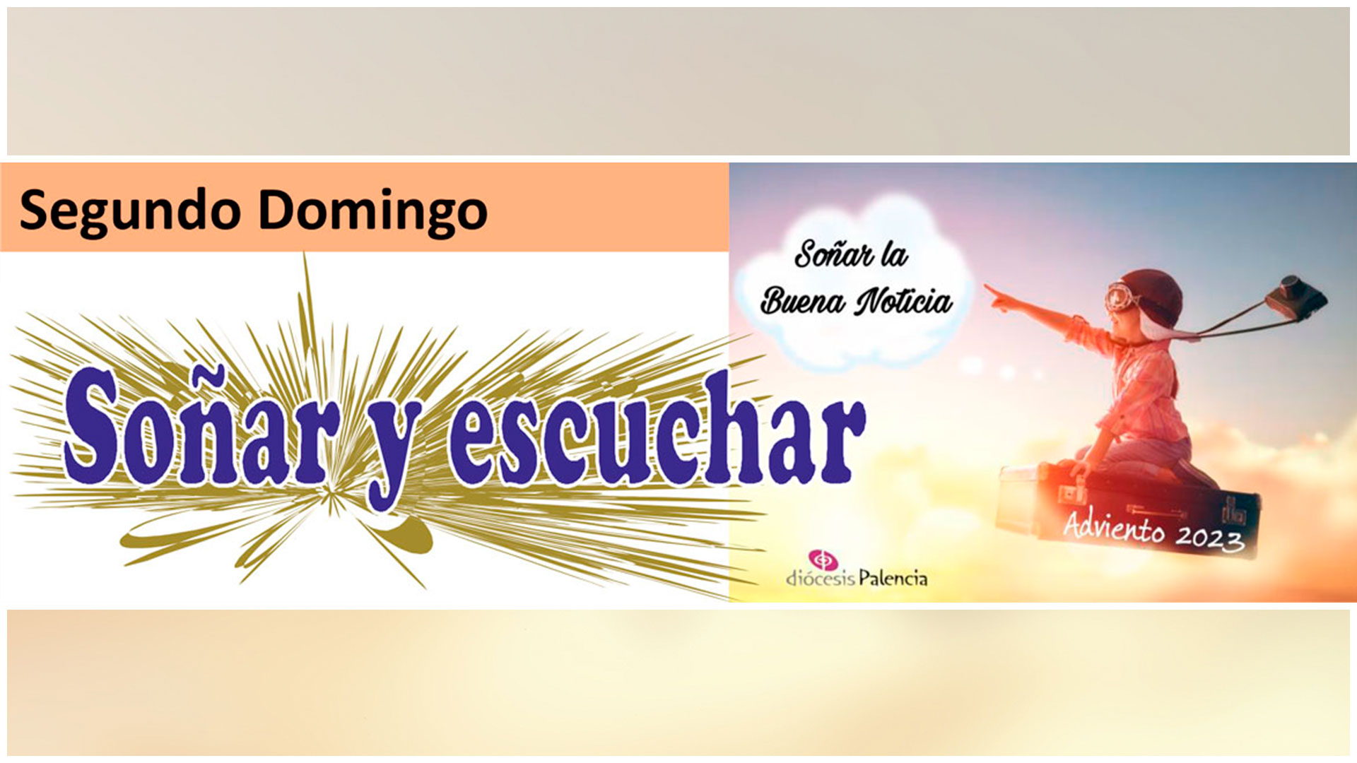 Segundo Domingo de Adviento: “Soñar y escuchar”.