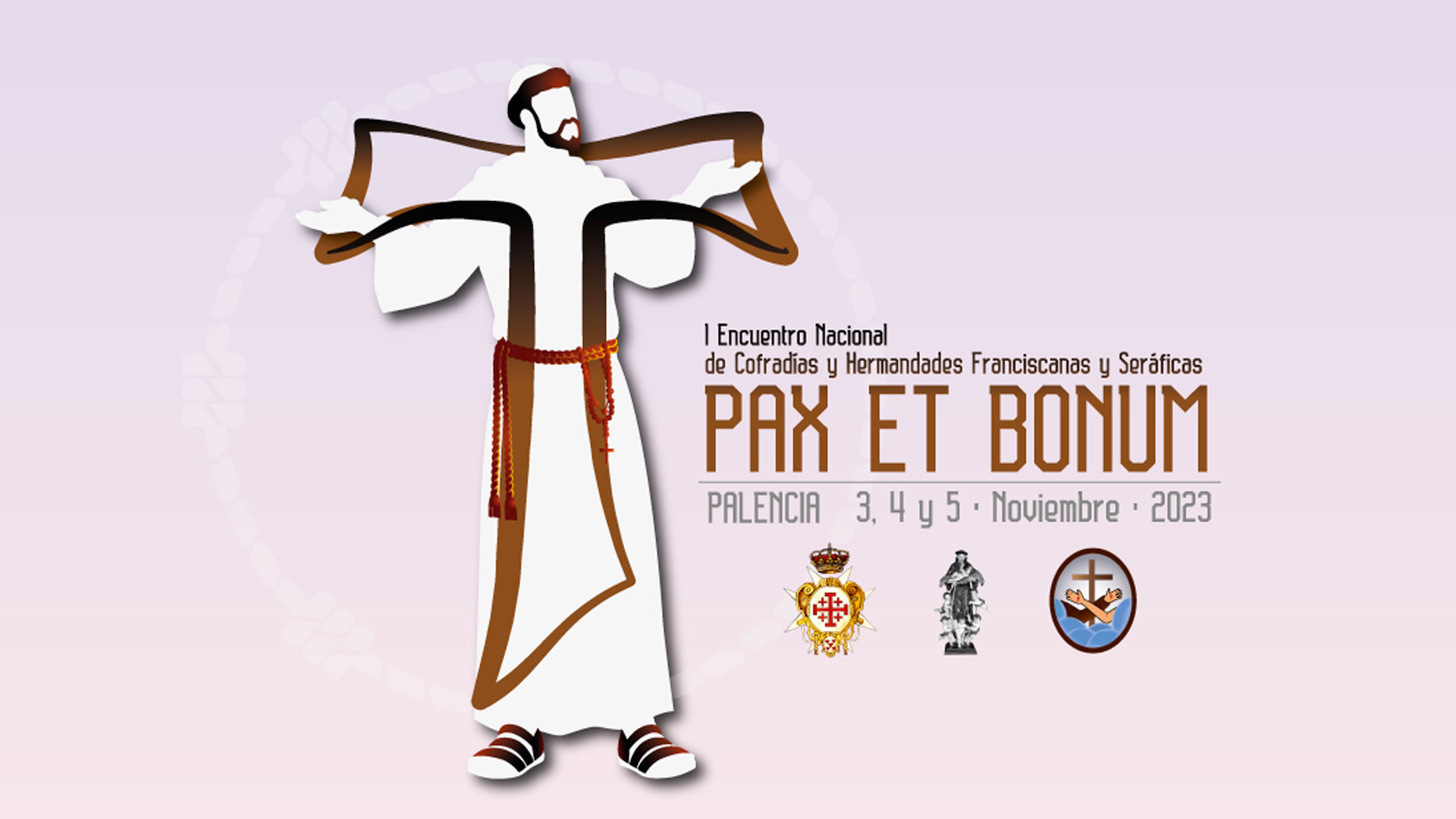 “Pax et Bonum” - I Encuentro Nacional de Cofradías y Hermandades Franciscanas y Seráficas