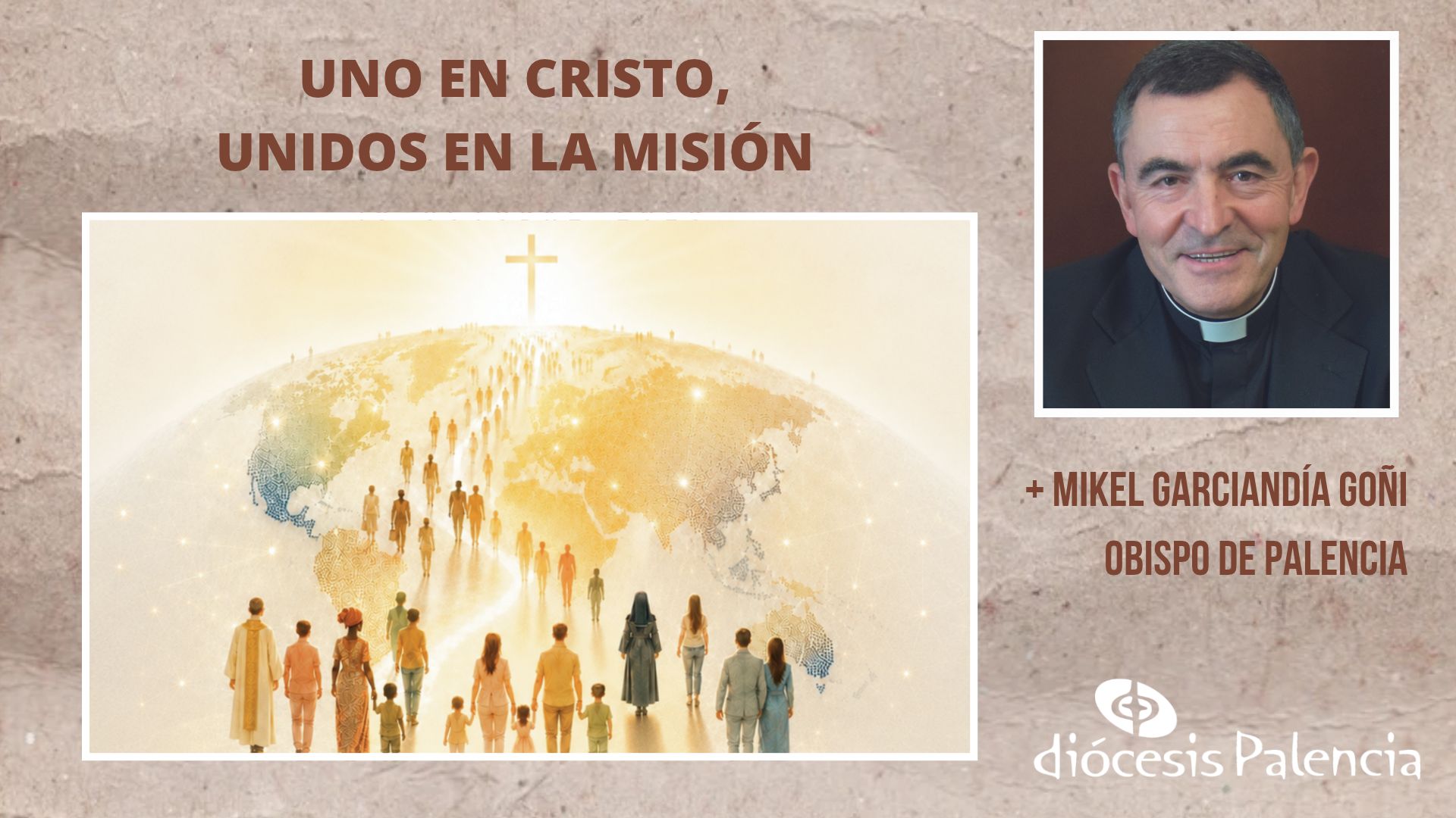 Uno en Cristo, unidos en la misión