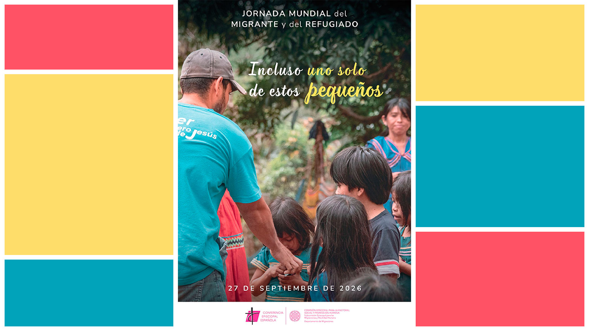 «Incluso uno solo de estos pequeños». Jornada Mundial del Migrante y del Refugiado
