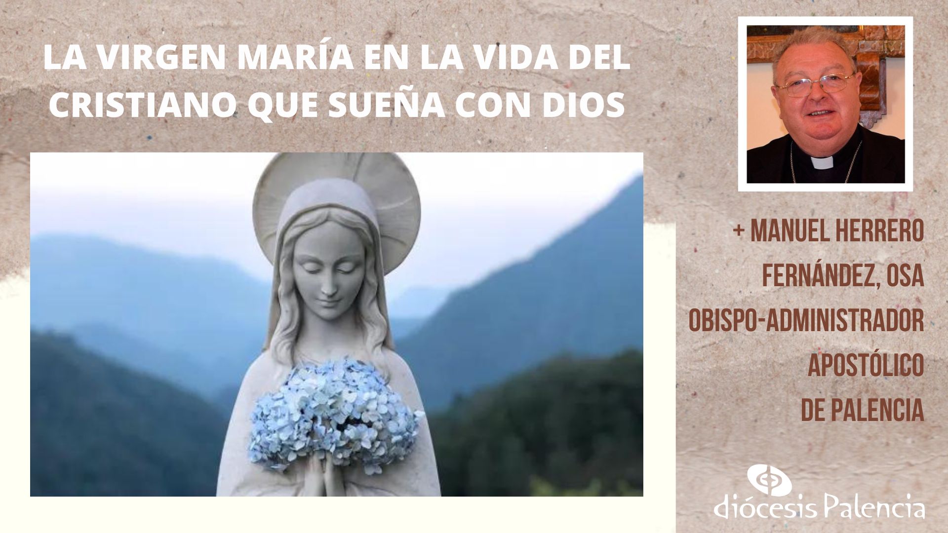La Virgen María en la vida del cristiano que sueña con Dios