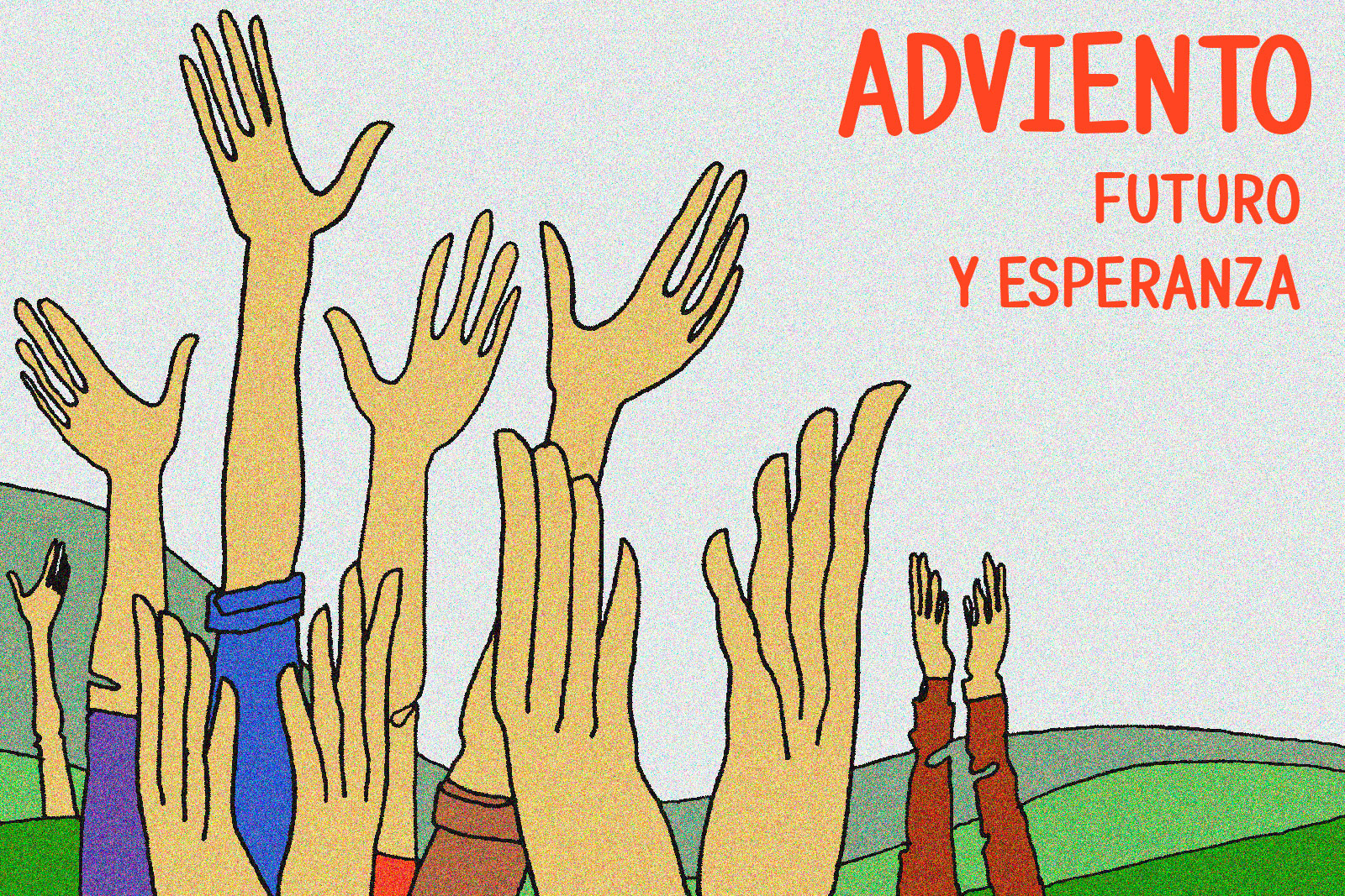 Adviento: Futuro y Esperanza