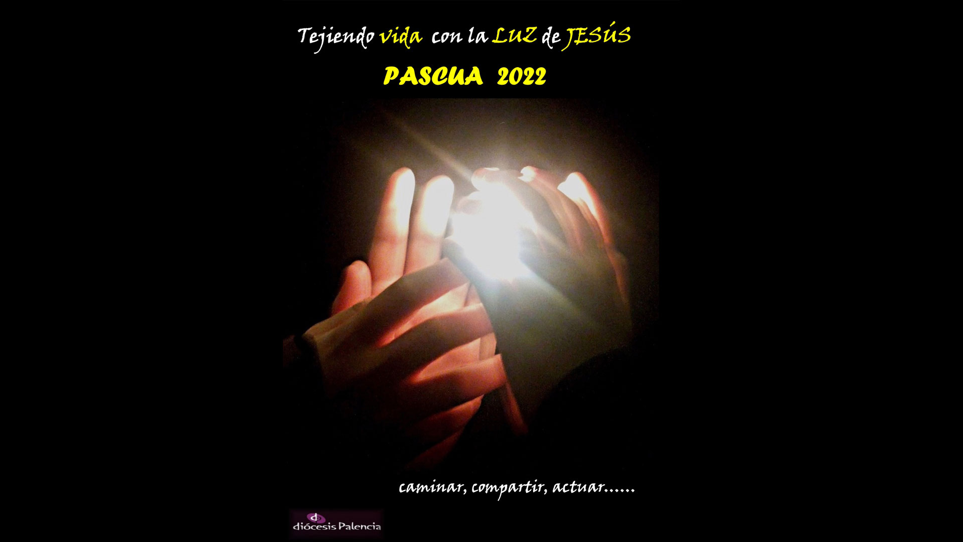 “Tejiendo vida con la Luz de Jesús Resucitado” - PASCUA 2022